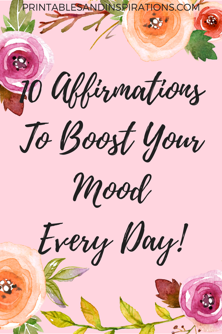 Free Printable Positive Affiirmations To Boost Your Mood Every Day ...